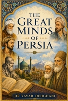 The Great Minds of Persia B0H86S162P Book Cover