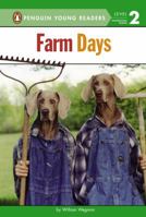 William Wegman's farm days: Or how Chip learnt an important lesson on the farm, or a day in the country, or hip Chip's trip, or farmer boy 0590374850 Book Cover