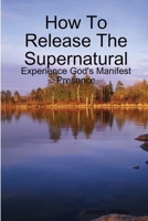 How To Release The Supernatural 1794722459 Book Cover
