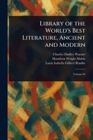 Library of the World's Best Literature, Ancient and Modern 1022914758 Book Cover