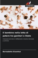 Il bambino nella lotta di potere tra genitori e Stato (Italian Edition) 6208925843 Book Cover