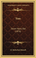 Tom Seven Years Old 1103446053 Book Cover