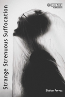 Strange Strenuous Suffocation B09DJCQ8N5 Book Cover