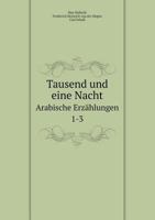 Tausend und eine Nacht Arabische Erzählungen, 1-3 5519067406 Book Cover