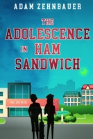 The Adolescence in Ham Sandwich B0BTRPG2DT Book Cover