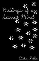 Writings of a Scarred Mind 1986237001 Book Cover
