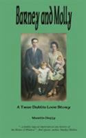 Barney and Molly - A True Dublin Love Story 0978585313 Book Cover