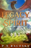 Legacy Of A Spirit: The Follower's Apprentice B09QFFP2V1 Book Cover