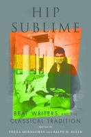 Hip Sublime: Beat Writers and the Classical Tradition 0814254691 Book Cover