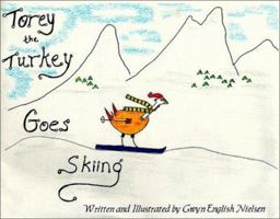 Torey Turkey Goes Skiing 096607260X Book Cover