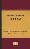Thomas Hobbes in his Time. [contributors include Dewey, Walton, Ross, Waldman, Schneider, and Johnson]. Univ. of Minnosota Press. 1974. 0816607273 Book Cover