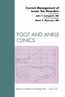 Current Management of Lesser Toe Disorders, an Issue of Foot and Ankle Clinics, 16 1455704490 Book Cover