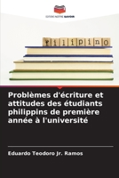 Problèmes d'écriture et attitudes des étudiants philippins de première année à l'université (French Edition) 6209433758 Book Cover