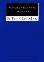 Psychoanalytic Therapy & The Gay Man 0881632082 Book Cover