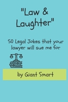 Law and Laughters: 50 Legal Jokes that your lawyer will sue me for B0FD8MZ13B Book Cover