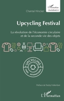 Upcycling Festival: La révolution de l'économie circulaire et de la seconde vie des objets (Antidotes) (French Edition) 2140302761 Book Cover
