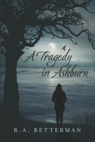 A Tragedy in Ashburn B0DZBQ36BW Book Cover