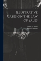 Illustrative Cases on the Law of Sales 1022240889 Book Cover