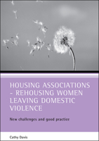 Housing Associations: Rehousing Women Leaving Domestic Violence 1861344899 Book Cover