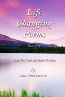 Life Changing Poems: Book Seven 1079993436 Book Cover