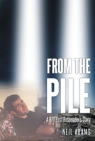 From the Pile: A 9-11 First Responder's Story B0FB1BWLYY Book Cover
