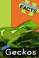 Fantastic Facts about Geckos: Illustrated Fun Learning for Kids 1500762288 Book Cover