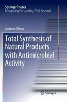 Total Synthesis of Natural Products with Antimicrobial Activity 9811088055 Book Cover
