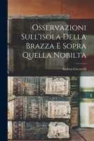 Osservazioni Sull'isola Della Brazza E Sopra Quella Nobilta 1018210229 Book Cover