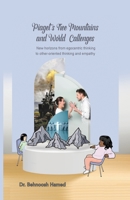 Piaget's three mountains and world challenges: New horizons from egocentric thinking to other-oriented thinking and empathy 177892185X Book Cover