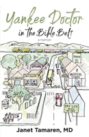 Yankee Doctor in the Bible Belt: A Memoir 1735619930 Book Cover