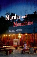 Murder and Moonshine: A Mystery 1250019257 Book Cover