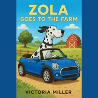 ZOLA GOES TO THE FARM B0HFTV1X2T Book Cover