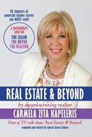 Real Estate & Beyond: A Comprehensive Guide for the Seller, the Buyer and the Realtor 1926926714 Book Cover