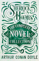 Sherlock Holmes - The Complete Novel Collection 1528720830 Book Cover