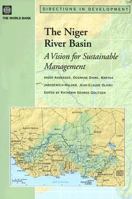 Niger River Basin: A Vision for Sustainable Management (Directions in Development) 0821362038 Book Cover