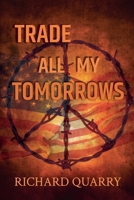 Trade All My Tomorrows B0F444DBS5 Book Cover