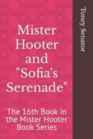 Mister Hooter and Sofia's Serenade: the 16th Book in the Mister Hooter Book Series B09WPVXWKG Book Cover