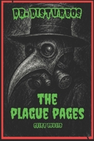 Dr.Disturbo's: The Plague Pages B0FB3W3BCR Book Cover