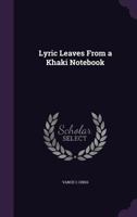 Lyric Leaves from a Khaki Notebook 1166566447 Book Cover