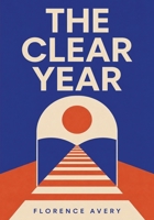 The CLEAR Year: A Practical 365 Day Alcohol Free Plan for Women Who Want to Stop Drinking Without Labels, Meetings, or Making Sobriety Their Whole Identity 1911838989 Book Cover