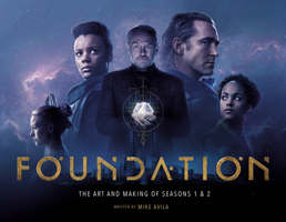 Foundation: Encyclopaedia Galactica: The Art and Making of Seasons 1 & 2 1789098734 Book Cover