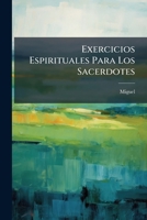 Exercicios Espirituales Para Los Sacerdotes... 1175431052 Book Cover