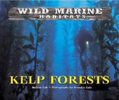 Wild Marine Habitats - Kelp Forests (Wild Marine Habitats) 1567119093 Book Cover
