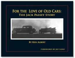 For the Love of Old Cars: The Jack Passey Story 1932439994 Book Cover