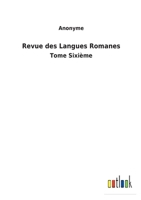 Revue des Langues Romanes: Tome Sixi�me 3752479140 Book Cover