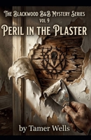 The Blackwood B&B Mysteries: VOL9: Peril in the Plaster. (Blackwood B&B Mysteries Series: A Small Town Fixer-Upper Cozy Mystery Series) B0H1418MR5 Book Cover