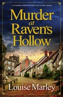 Murder at Raven's Hollow: A completely addictive English cozy murder mystery (An English Village Mystery) 1805083988 Book Cover