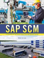 SAP SCM: A Supplement for SAP Based Supply Chain Management Courses 1524958093 Book Cover