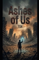 The Ashes of Us B0GMQZNKGZ Book Cover