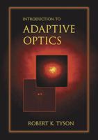 Introduction to Adaptive Optics (SPIE Tutorial Texts in Optical Engineering Vol. TT41) 0819435112 Book Cover